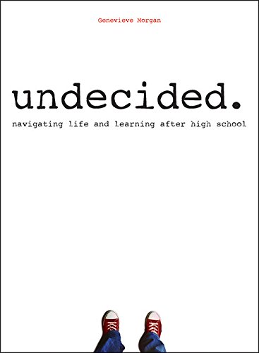 Undecided: Navigating Life and Learning After High School
