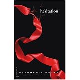 Saga Twilight, tome 3 : H�sitationpar Stephenie Meyer