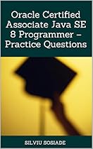 Oracle Certified Associate Java SE 8 Programmer - Practice Questions