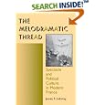 The Melodramatic Thread: Spectacle and Political Culture in Modern France (Interdisciplinary Studies in History) by  James R. Lehning