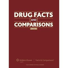 Drug Facts and Comparisons 2010: Published by Facts & Comparisons