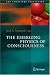 The Emerging Physics of Consciousness (The Frontiers Collection)