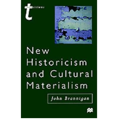 [(New Historicism and Cultural Materialism)] [Author: John Brannigan] published on (April, 2003)