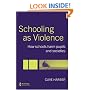 Schooling as Violence: How Schools Harm Pupils and Societies