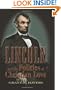 Lincoln and the Politics of Christian Love
