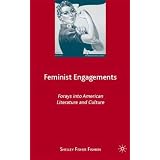 Feminist Engagements: Forays into American Literature and Culture