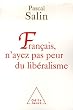 Fran�ais, n'ayez pas peur du lib�ralisme