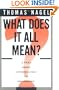 What Does It All Mean?: A Very Short Introduction to Philosophy