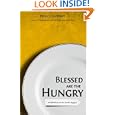 Blessed Are the Hungry: Meditations on the Lord's Supper by Peter J. Leithart