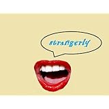 Strangerly