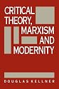 Critical Theory, Marxism, and Modernity (Parallax: Re-visions of Culture and Society)