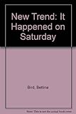 It happened on Saturday