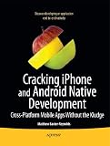 Multimobile Development: Building Applications for the iPhone and Android (Books for Professionals by Professionals)