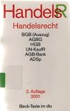 Produkt-Bild: Handelsrecht: BGB (Auszug), HGB, AGBG, UN-KaufR, AGB der Banken, Allgemeine Deutsche Spediteur-Bedingungen, Handelsregisterverf&uuml;gung (Beck-Texte im dtv)