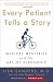 Every Patient Tells a Story: Medical Mysteries and the Art of Di... by Lisa Sanders