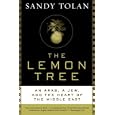 The Lemon Tree: An Arab, a Jew, and the Heart of the Middle East