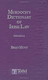 Murdoch's dictionary of Irish law ; (a sourcebook)