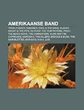 Amerikaanse Band: Train, Fugees, Ramones, Kool & the Gang, Gladys Knight & the Pips, Outkast, the Temptations, Phish, the Beach Boys