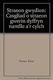 Straeon gwydion : casgliad o straeon gwerin dyffryn nantlle a'r cylch