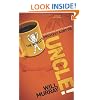 UNCLE: The Definitive Guide for Becoming the World's Greatest Aunt or Uncle