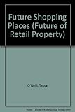Future shopping places