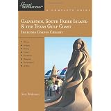 Explorer's Guide Galveston, South Padre Island & the Texas Gulf Coast: A Great Destination (Explorer's Great Destinations)