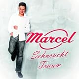 Sehnsucht & Traum - Marcel