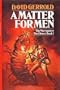 A Matter for Men (The War Against the Chtorr, Book 1)