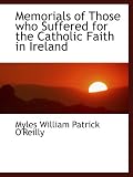 Memorials of Those who Suffered for the Catholic Faith in Ireland