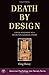 Death by Design: Capital Punishment As a Social Psychological System (American Psychology-Law Society Series)