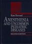 Anesthesia and Uncommon Pediatric Diseases