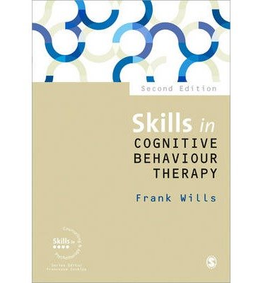 [(Skills in Cognitive Behaviour Therapy)] [Author: Frank Wills] published on (January, 2015)