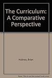The curriculum : a comparative perspective
