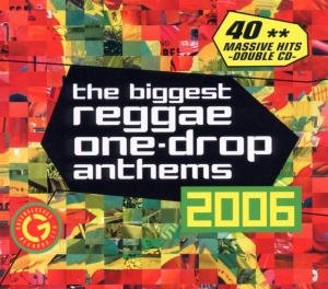 CD-Charts  Search : The Biggest Reggae One-Drop Anthems 2006