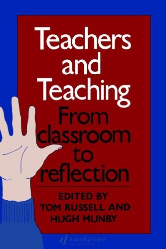 Teachers And Teaching: From Classroom To Reflection