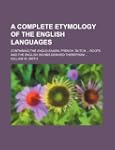 A Complete Etymology of the English L...