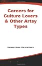 Careers for Culture Lovers & Other Artsy Types, 3rd ed. (Careers for You Series)
