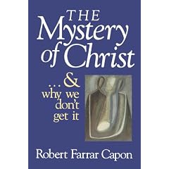 The Mystery of Christ . . . and Why We Don't Get It