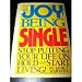 The Joy of Being Single: Stop Putting Your Life on Hold and Start Living!