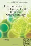 Environmental and Human Health Impacts of Nanotechnology