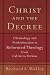 Christ and the Decree: Christology and Predestination in Reformed Theology from Calvin to Perkins
