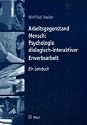 Arbeitsgegenstand Mensch: Psychologie dialogisch-interaktiver Erwerbsarbeit: Ein Lehrbuch