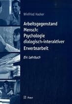 Arbeitsgegenstand Mensch: Psychologie dialogisch-interaktiver Erwerbsarbeit: Ein Lehrbuch