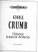 George Crumb: THREE SONGS (1) Night, (2) Let It Be Forgotten (3) Wind Elegy, for VOIC...