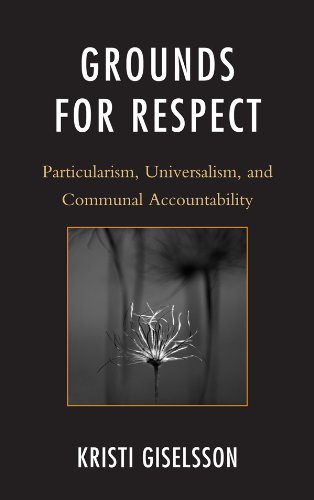 Grounds for Respect: Particularism, Universalism, and Communal Accountability