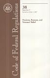 Code of Federal Regulations, Title 38, Pensions, Bonuses, and Veterans Relief, Pt. 0-17, Revised as of July 1, 2007 (Code of Federal Regulations)