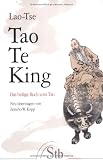 Tao Te King - Das heilige Buch vom Tao - Laotse