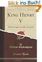 King Henry V: The First Quarto of 1600, a Facsimile (Classic Reprint)