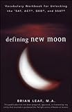 Defining New Moon: Vocabulary Workbook for Unlocking the SAT, ACT, GED, and SSAT (Defining Series)