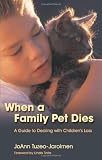 When a Family Pet Dies: A Guide to Dealing With Children's Loss